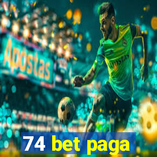 74 bet paga